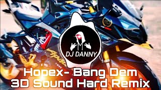 Hopex Bang Dem Trance By Danny [upl. by Maryellen]