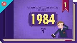 1984 by George Orwell Part 1 Crash Course Literature 401 [upl. by Nnairrek]