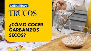 ¿Cómo cocer garbanzos secos  Trucos Gallina Blanca [upl. by Georgette]