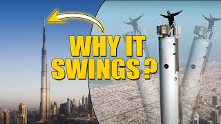 Why Top of Burj Khalifah Swings   Engineering Secrets of Burj Khalifah [upl. by Aizek]