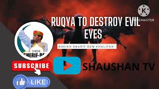 RUQYA TO DESTROY EVIL EYES [upl. by Caresa]