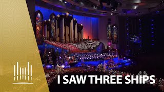 I Saw Three Ships  The Tabernacle Choir [upl. by Aurilia]