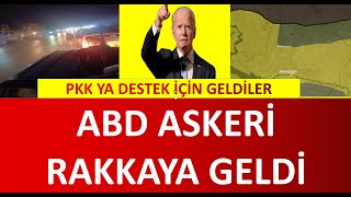 ABD ASKERİ RAKKADA PKK NUN YARDIMINA KOŞTULAR [upl. by Aicylla]