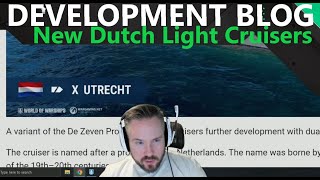 Development Blog  New Dutch Light Cruisers [upl. by Eniluqcaj]