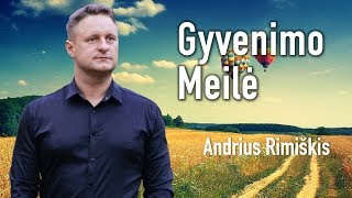 Andrius Rimiškis  Gyvenimo Meilė Official LIve Video Lietuviškos Dainos [upl. by Retse38]