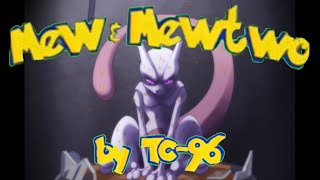 Mew and Mewtwo 27 [upl. by Milburn]