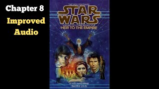 Star Wars Heir to the Empire Audiobook Fanmade Chapter 8 [upl. by Haduhey]