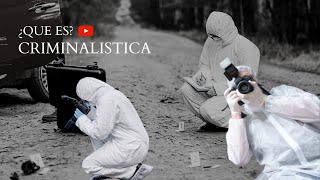 ¿Que es la criminalística  Criminalística Carrera  Forenses Investigadores Criminalistica Forense [upl. by Gettings463]