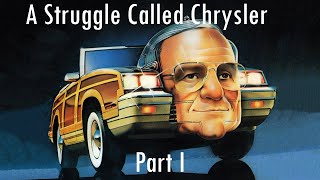 Bipolar Mopar A Struggle Called Chrysler Part I [upl. by Norahs]