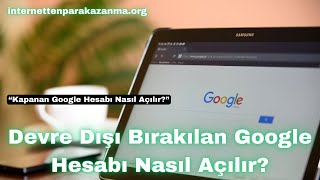 Devre Dışı Bırakılan Google Hesabı Nasıl Açılır [upl. by Susanne]