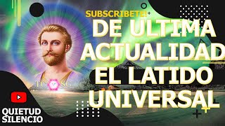 DE ULTIMA ACTUALIDAD EL LATIDO UNIVERSAL [upl. by Sunda540]