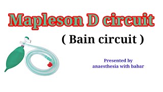 Mapleson D circuit  Bain circuit Description anaesthesiawithbabar2576 [upl. by Yarrum]