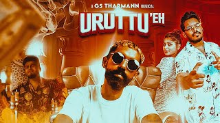 URUTTU’EH Official Music Video  GS Tharmann  Uvesh Usherclicks  Balan Kash  2023 [upl. by June]