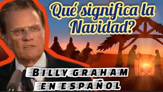 qué significa la Navidad Billy graham en español [upl. by Iaj]