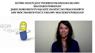 JAKIE DOKUMENTY NALEŻY ZŁOŻYĆ DO PRACODAWCY ABY SKORZYSTAĆ Z URLOPU MACIERZYŃSKIEGO [upl. by Mauro]