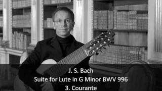 J S Bach  Suite for Lute in G Minor BWV 996  3 Courente 36 [upl. by Jorey]