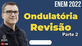 REVISÃO de ONDULATÓRIA ENEM  TEORIA  EXERCÍCIOS  Professor Boaro  Parte 2 [upl. by Pussej]