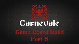 Carnevale Board Build Pt 8 [upl. by Snowman]