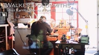 Walker Goldsmiths  Silver Carving Process Part III [upl. by Ahsai632]