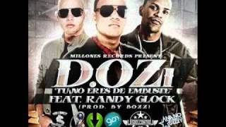 DOZi Ft Randy Glock  Tu No Eres De Embuste Produced By Bozz [upl. by Chao228]