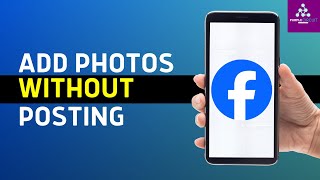 How To Add Photos To Facebook Album Without Posting Them2024 [upl. by Jannel]