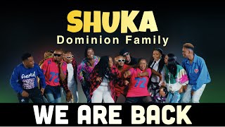 DOMINION FAMILY  SHUKA OFFICIAL MUSIC VIDEO [upl. by Ainoyek]