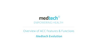 Medtech Evolution Overview of ACC Features amp Functions [upl. by Geri]