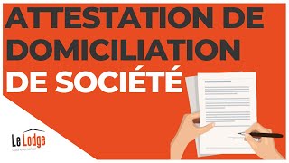 Attestation de domiciliation de société  qu’estce que c’est [upl. by Ladnek257]