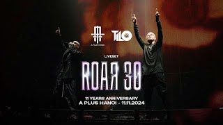 LiveSet DJ TILO  ROAR 30  11 Years Anniversary  Tilo Ent x A Plus Hanoi 11112024 [upl. by Midas381]