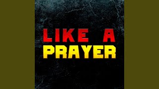 Like A Prayer Epic Version [upl. by Barclay241]