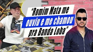 Romim Mata ouviu minha guia e me chamou pra Banda Loba [upl. by Consuela472]