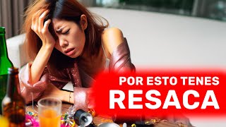 ¿Por Qué Sufrimos de Resaca  Cómo el Alcohol Afecta a tu Cuerpo y Mente resaca [upl. by Maren]