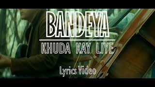 New HindiPunjabi Song 2018  Bandya Ho  Khuda Kay Liye  Remaster HD  Lyrics Video [upl. by Chastity]