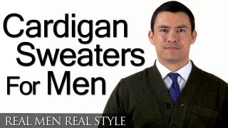 Mens Cardigan Sweaters  A Mans Guide To The Cardigan Sweater  How To Buy A Cardigan Sweater [upl. by Chow]