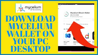 How To Download Mycelium Wallet On PC 2021 [upl. by Bramwell]