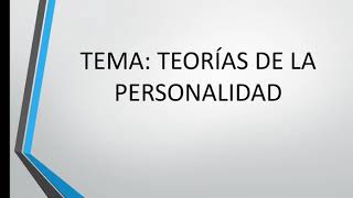 TEORIAS DE LA PERSONALIDAD psicoanálisis conductismo humanismo cognitivo [upl. by Suryt201]