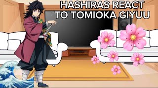 HASHIRAS REACT TO GIYUU TOMIOKA🌊 [upl. by Ortiz]