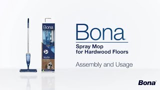 How to Assemble and Use Your Bona Spray Mop for Hardwood Floors [upl. by Hegarty]