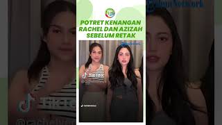 Potret Kenangan Rachel Vennya dengan Azizah Salsha Sebelum Mencuat Isu Selingkuh dengan Salim [upl. by Nyraf]