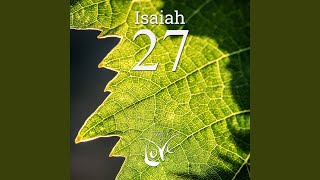 Isaiah 27  Fruitful Vineyard [upl. by Aarika]