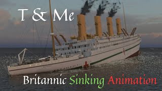 Britannic RealTime Sinking Animation w TandMe and DKrueger1994 [upl. by Nithsa]