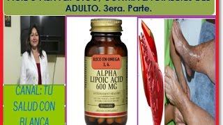 Ácido Alfa Lipoico Repara los Nervios Cura la Diabetes 3era parte [upl. by Aihsele144]