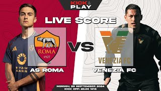 🔴 AS Roma vs Venezia FC  Serie A  LIVE SCORE [upl. by Marylinda]