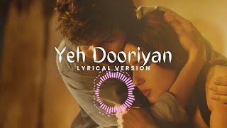 Yeh Dooriyan Lyrical Version  Mohit Chauhan  Love Aaj Kal  Pritam  Sara amp Kartik [upl. by Filberto133]