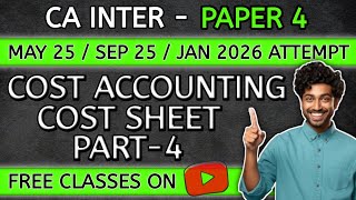 CA Inter Costing Cost Sheet  4  CA Inter Costing Free Classes  CA Inter Costing Free Playlist [upl. by Ainer]