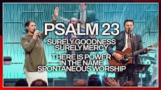 Psalm 23 Surely Goodness Surely Mercy Medley  POA Worship  Pentecostals of Alexandria [upl. by Leahkim]