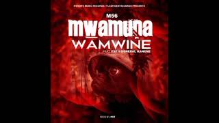 M56 ft General Kanene amp PSTMwamuna WamwineProd By PST [upl. by Jaynell]