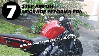 7 Step Ampuh Dongkrak Performa Kawasaki ER6  Vlog 25 [upl. by Nared]