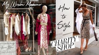 HOW TO STYLE CHARITY SHOP CLOTHES  my window makeover  CANCER RESEARCH UK [upl. by Palecek]