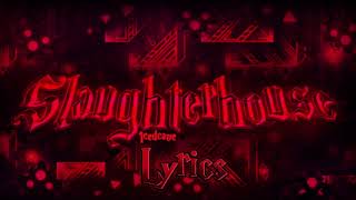 SLAUGHTERHOUSE lyrics Geometry Dash [upl. by Astraea]